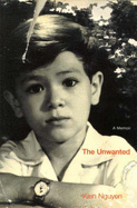 The Unwanted: A Memoir - Nguyen, Kien