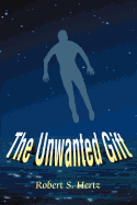 The Unwanted Gift