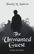 The Unwanted Guest and Other Short Thrillers