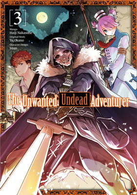 The Unwanted Undead Adventurer (Manga): Volume 3 - Okano, Yu, and Rozenberg, Noah (Translated by)