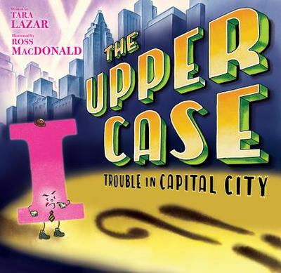 The Upper Case: Trouble in Capital City: Volume 2 - Lazar, Tara