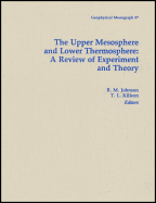 The Upper Mesosphere and Lower Thermosphere: A Review of Experiment and Theory