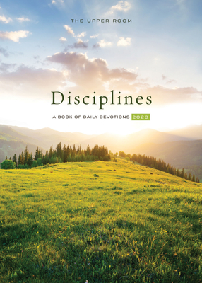 The Upper Room Disciplines: A Book of Daily Devotions 2023 - Stephens, Michael S (Editor)