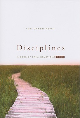 The Upper Room Disciplines: A Book of Daily Devotions - Upper Room Books (Creator)