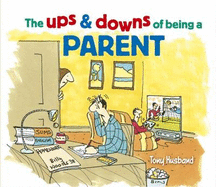 The Ups and Downs of Being a Parent