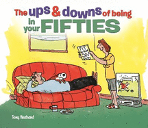 The Ups and Downs of Being in Your Fifties
