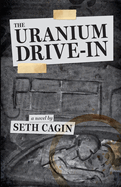 The Uranium Drive In