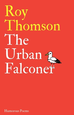 The Urban Falconer - Thomson, Roy