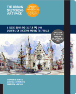 The Urban Sketching Art Pack: A Guide Book and Sketch Pad for Drawing on Location Around the World--Includes a 112-Page Paperback Book Plus 112-Page Sketchpad