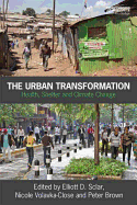 The Urban Transformation: Health, Shelter and Climate Change