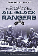 The Us Army's First, Last, and Only All-Black Rangers: The 2D Ranger Infantry Company (Airborne) in the Korean War, 1950-1951