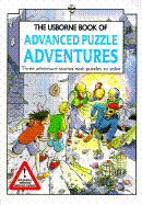 The Usborne Book of Advanced Puzzle Adventures - Dixon, Sarah, and Allan, T.