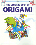 The Usborne Book of Origami - Somerville, L