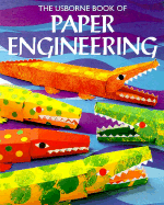 The Usborne Book of Paper Engineering - Gifford, Clive, Mr., and Allman, Howard (Photographer)