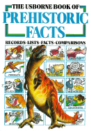 The Usborne Book of Prehistoric Facts