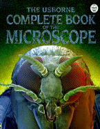 The Usborne Complete Book of the Microscope - Rogers, Kirsteen (Editor)