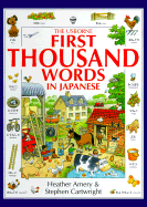 The Usborne First Thousand Words in Japanese: With Easy Pronunciation Guide - Amery, Heather