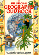The Usborne geography quizbook - Claridge, Marit, and Dowswell, Paul, and Tatchell, Judy, and Lyon, Chris