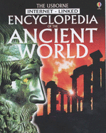 The Usborne Internet-linked Encyclopedia of the Ancient World - Bingham, Jane M.