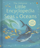 The Usborne Little Encyclopedia of Seas and Oceans Inked - Denne, Ben, and Hussain, Nelupa (Designer), and Wood, Helen, M.a (Designer)