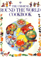 The Usborne Round the World Cookbook - Millard, and Young, Caroline, MPH