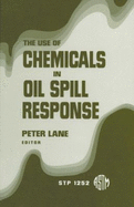 The Use of Chemicals in Oil Spill Response
