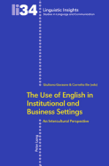 The Use of English in Institutional and Business Settings: An Intercultural Perspective