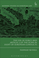 The Use of Force and Article 2 of the Echr in Light of European Conflicts