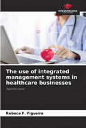 The use of integrated management systems in healthcare businesses