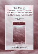 The Use of Psychological Testing for Treatment Planning and Outcomes Assessment: Volume 2: Instruments for Children and Adolescents