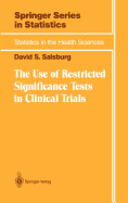 The Use of Restricted Significance Tests in Clinical Trials