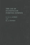 The use of statistics in forensic science