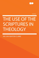The Use of the Scriptures in Theology