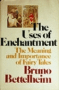 The Uses of Enchantment - Bettelheim, Bruno