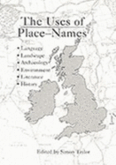 The Uses of Place-Names - Taylor, Simon