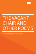 The Vacant Chair and Other Poems