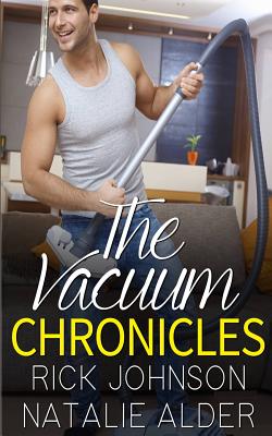 The Vacuum Chronicles - Alder, Natalie, and Greene, Alison (Editor), and Johnson, Rick