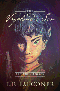 The Vagabond's Son: Prelude to a Legacy - Falconer, L F