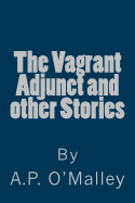 The Vagrant Adjunct and Other Stories