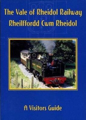 The Vale of Rheidol Railway: Rheilffordd Cwm Rheidol - Baker, Allan C.