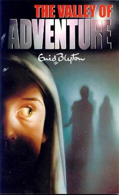 The Valley of Adventure (Revised) - Blyton, Enid