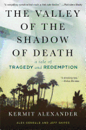 The Valley of the Shadow of Death: A Tale of Tragedy and Redemption