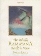 The Valmiki Ramayana. Vol. 1: Retold in Verse - Rama, Swami