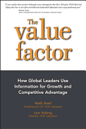 The Value Factor: How Global Leaders Use Information for Growth and Competitive Advantage