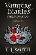 The Vampire Diaries: The Salvation: Unmasked: Book 13