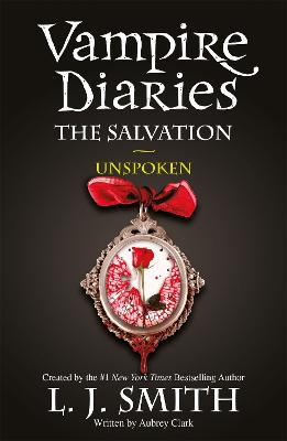 The Vampire Diaries: The Salvation: Unspoken: Book 12 - Smith, L.J.