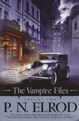 The Vampire Files, Volume Two - Elrod, P N