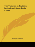 The Vampire In England, Ireland And Some Latin Lands