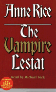 The Vampire Lestat - Rice, Anne, Professor, and York, Michael (Read by)