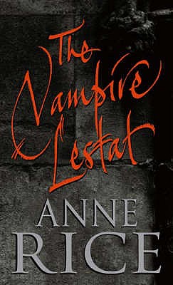 The Vampire Lestat - Rice, Anne